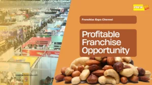 Franchise Expo India Chennai Explore a Profitable Franchise Opportunity
